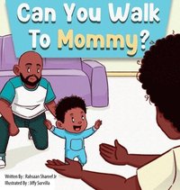 bokomslag Can You Walk To Mommy?