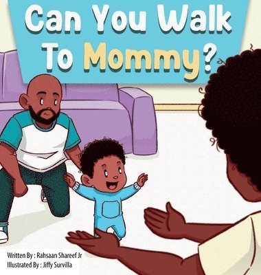 bokomslag Can You Walk To Mommy?