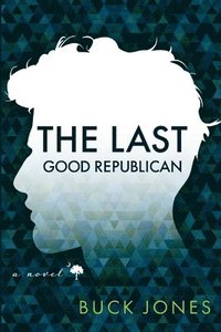 bokomslag The Last Good Republican
