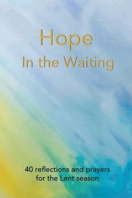 Hope in the Waiting 1