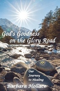 bokomslag God's Goodness on the Glory Road