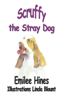 Emilee Hines - Scruffy the Stray Dog, Häftad