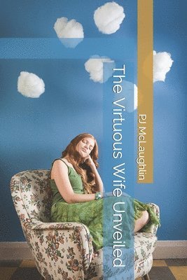 Pj McLaughlin, PJ McLaughlin - Virtuous Wife Unveiled, Häftad