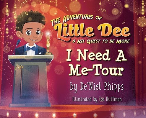 The Adventures of Little Dee & His Quest To Be More 1