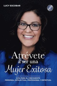 bokomslag Atrévete a ser una mujer exitosa