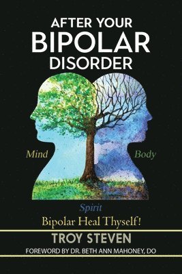 Troy Steven - After Your Bipolar Disorder, Häftad