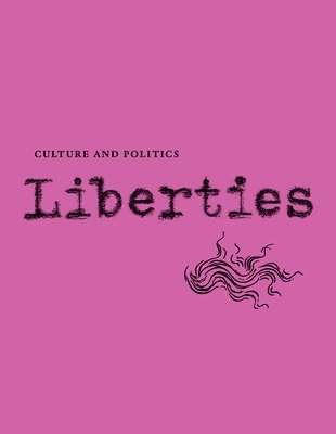 bokomslag Liberties Journal of Culture & Politics
