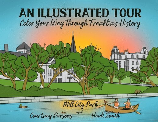 An Illustrated Tour Color Your Way through Franklin's History 1