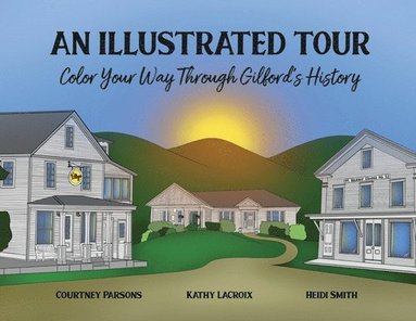 bokomslag An Illustrated Tour - Color Your Way Through Gilford's History