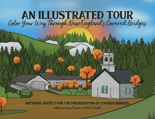 An Illustrated Tour Color Your Way Through New England's Covered Bridges 1