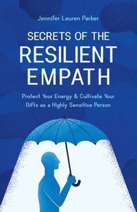 bokomslag Secrets of the Resilient Empath