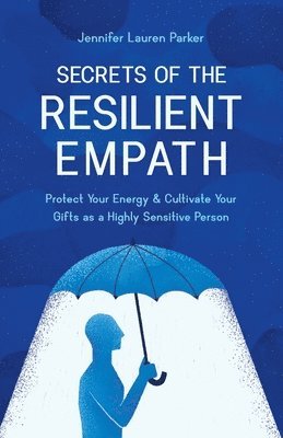 Secrets of the Resilient Empath 1