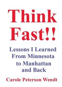 bokomslag Think Fast!! Lessons I Learned From Minnesota to Manhattan and Back