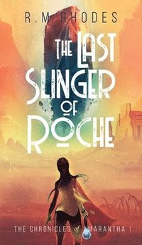 bokomslag The Last Slinger of Roche