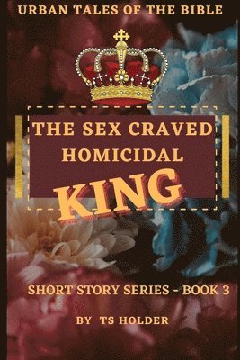 Urban Tales of the Bible Short Story Series Book 3 by TS Holder