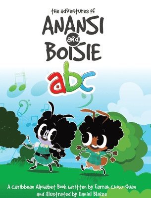 Farrah Chow-Quan - Adventures of Anansi and Boisie ABC, Inbunden