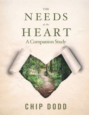 The Needs of the Heart: A Companion Study 1
