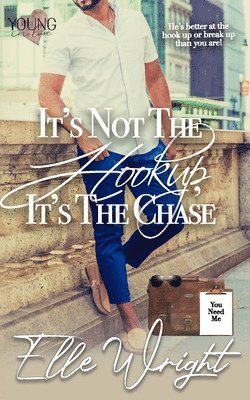 Elle Wright - It's Not the Hookup, It's the Chase, Häftad