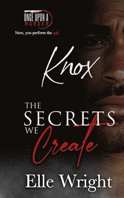 Elle Wright - Secrets We Create - Knox, Häftad