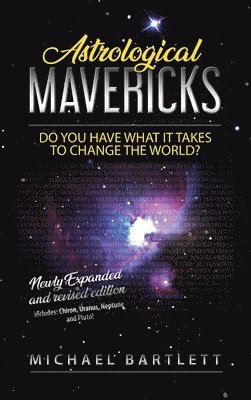 Michael Bartlett - Astrological Mavericks, Inbunden