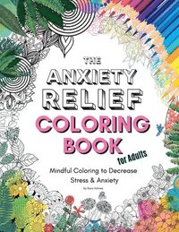 bokomslag Anxiety Relief Coloring Book for Adults