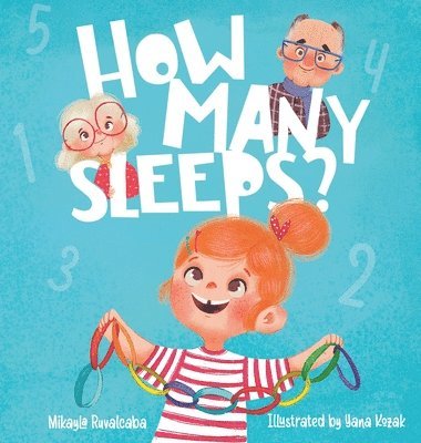 Mikayla Ruvalcaba - How Many Sleeps?, Inbunden