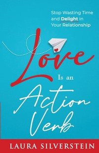 bokomslag Love Is an Action Verb