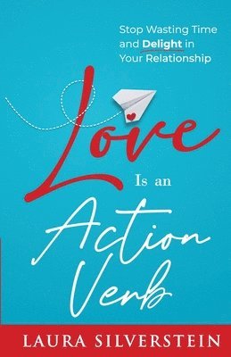bokomslag Love Is an Action Verb