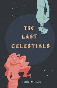 bokomslag The Last Celestials
