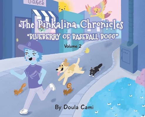 The Pinkalina Chronicles - Volume 2 - Blueberry of Baseball Bogg 1