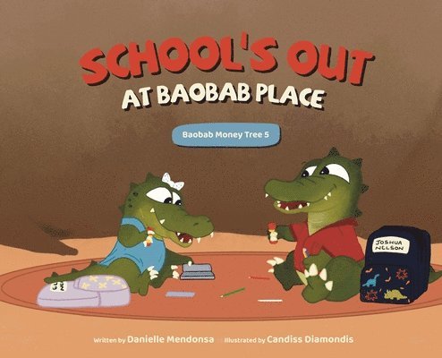 Danielle Mendonsa - School's Out at Baobab Place, Inbunden