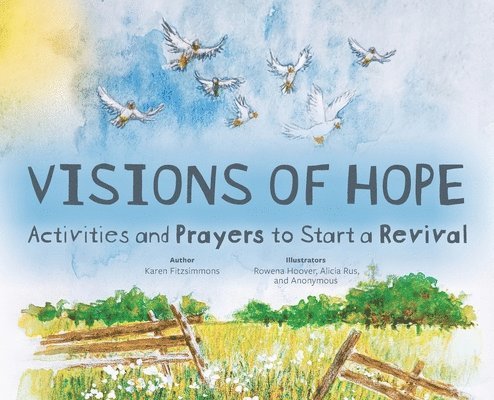 Visions of Hope: Activities and Prayers to Start a Revival 1