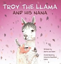 bokomslag Troy the Llama and His Nana