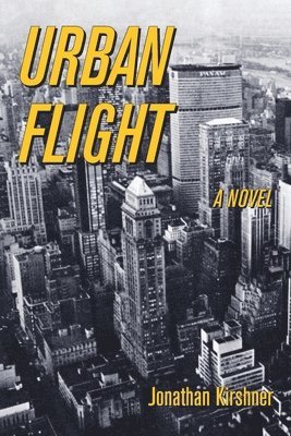 Jonathan Kirshner - Urban Flight, Häftad