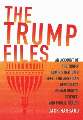 Jack Hassard - Trump Files, Inbunden
