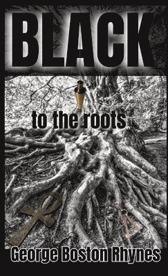 bokomslag Black: to the roots