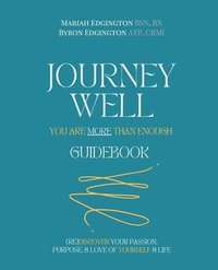 bokomslag Journey Well, You Are More Than Enough Guidebook