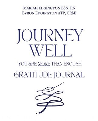 Journey Well, You Are More Than Enough Gratitude Journal 1