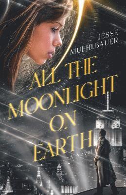 All the Moonlight on Earth 1