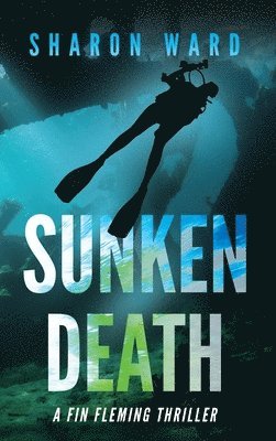 Sharon Ward - Sunken Death, Inbunden
