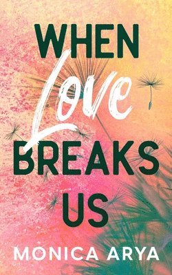 bokomslag When Love Breaks Us