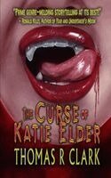 Thomas R Clark - Curse of Katie Elder, Häftad