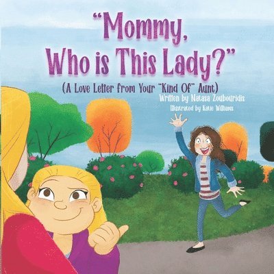 Mommy, Who Is This Lady? 1