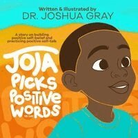Joshua Gray - Joja Picks Positive Words to Say, Häftad