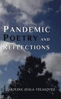 bokomslag Pandemic Poetry and Reflections