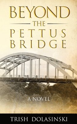 Beyond the Pettus Bridge 1