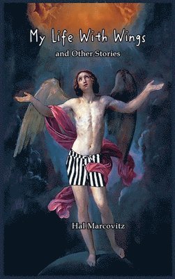 Hal Marcovitz - My Life With Wings, Inbunden