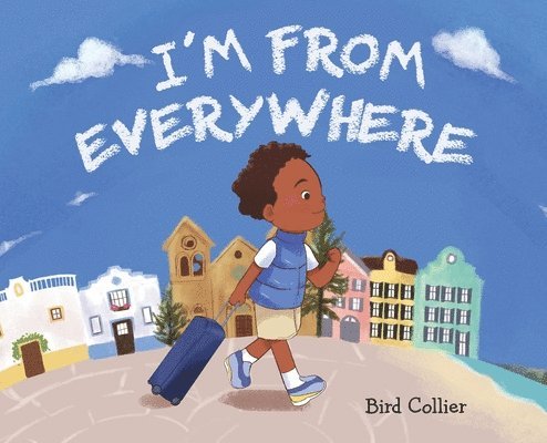 Bird Collier - I'm From Everywhere, Inbunden