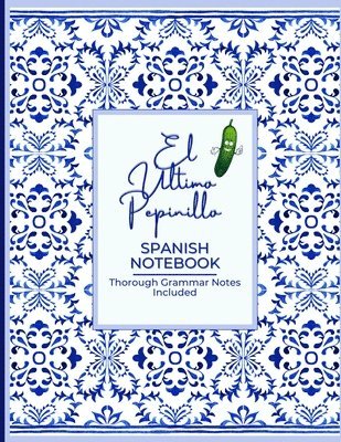 bokomslag El ltimo Pepinillo Spanish Grammar Notebook