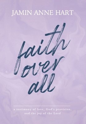bokomslag Faith Over All
